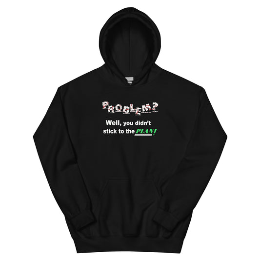 Problem? Unisex Hoodie