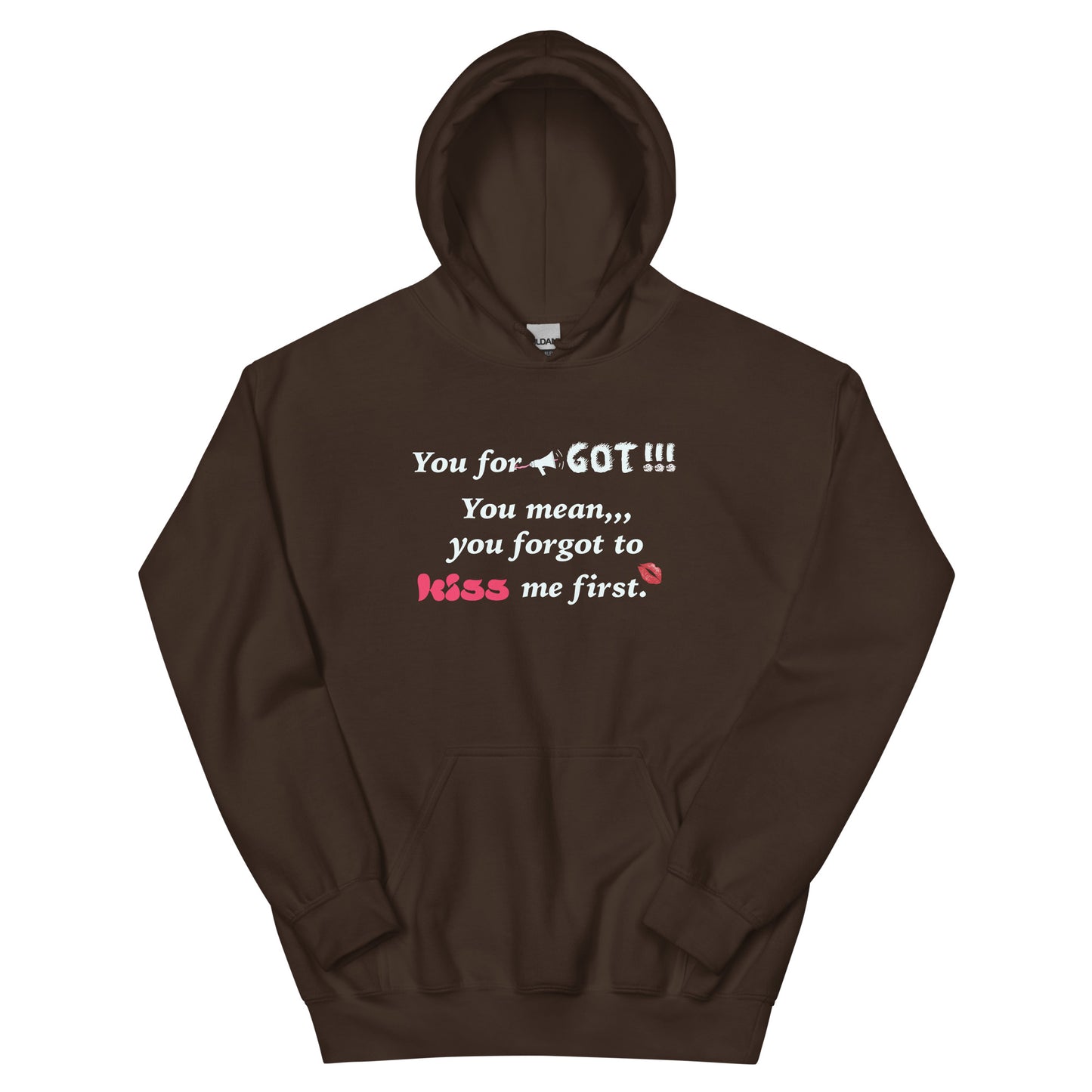 You Forgot Unisex Hoodie