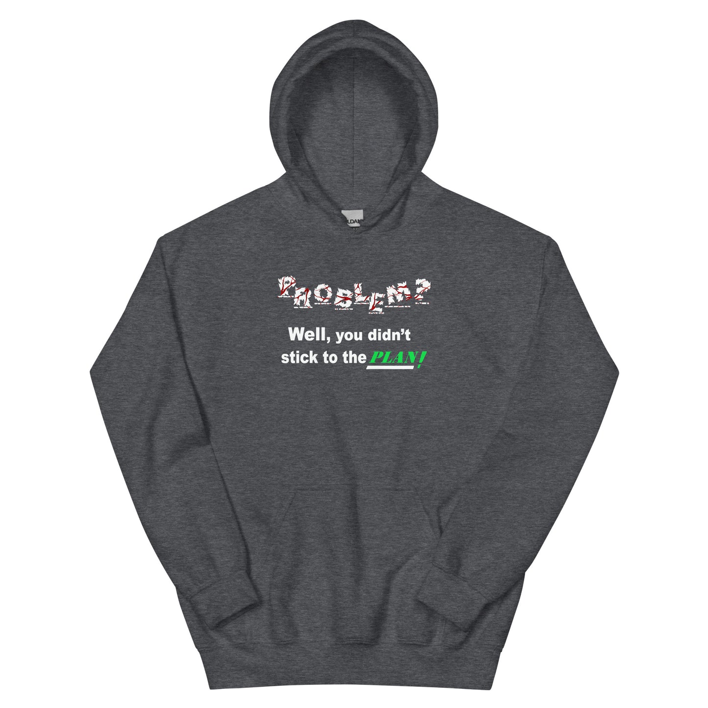 Problem? Unisex Hoodie