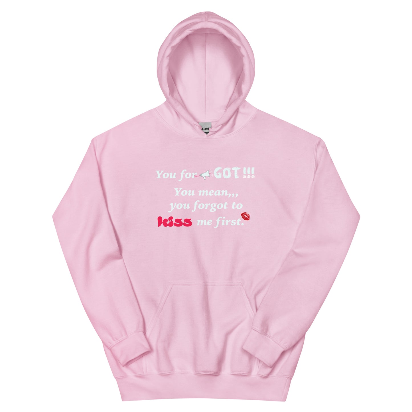 You Forgot Unisex Hoodie