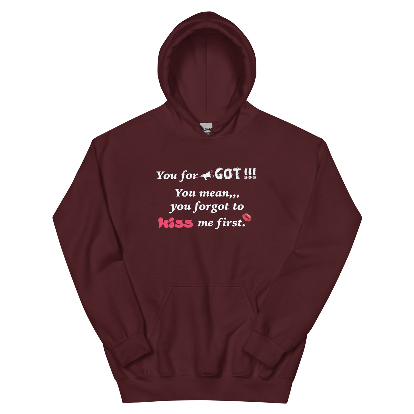 You Forgot Unisex Hoodie