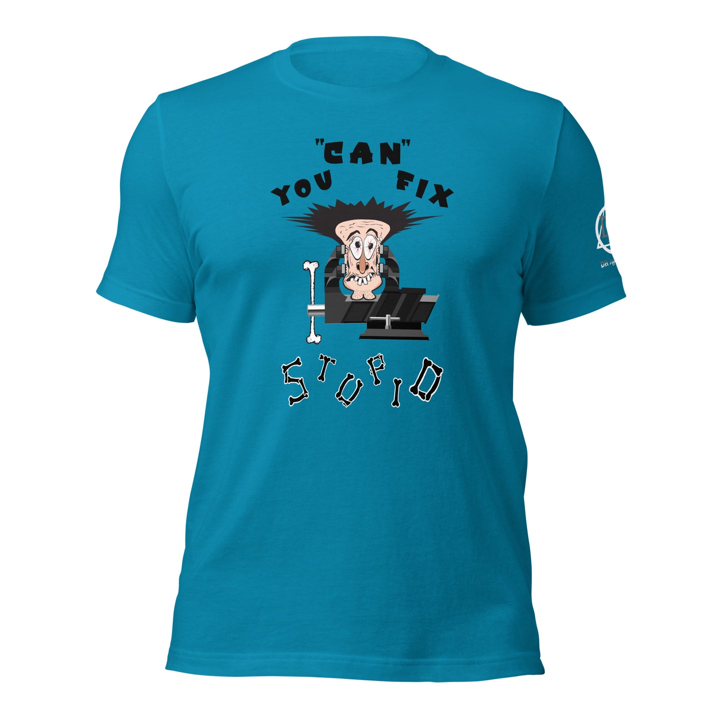 You Can Fix Stupid Unisex t-shirt