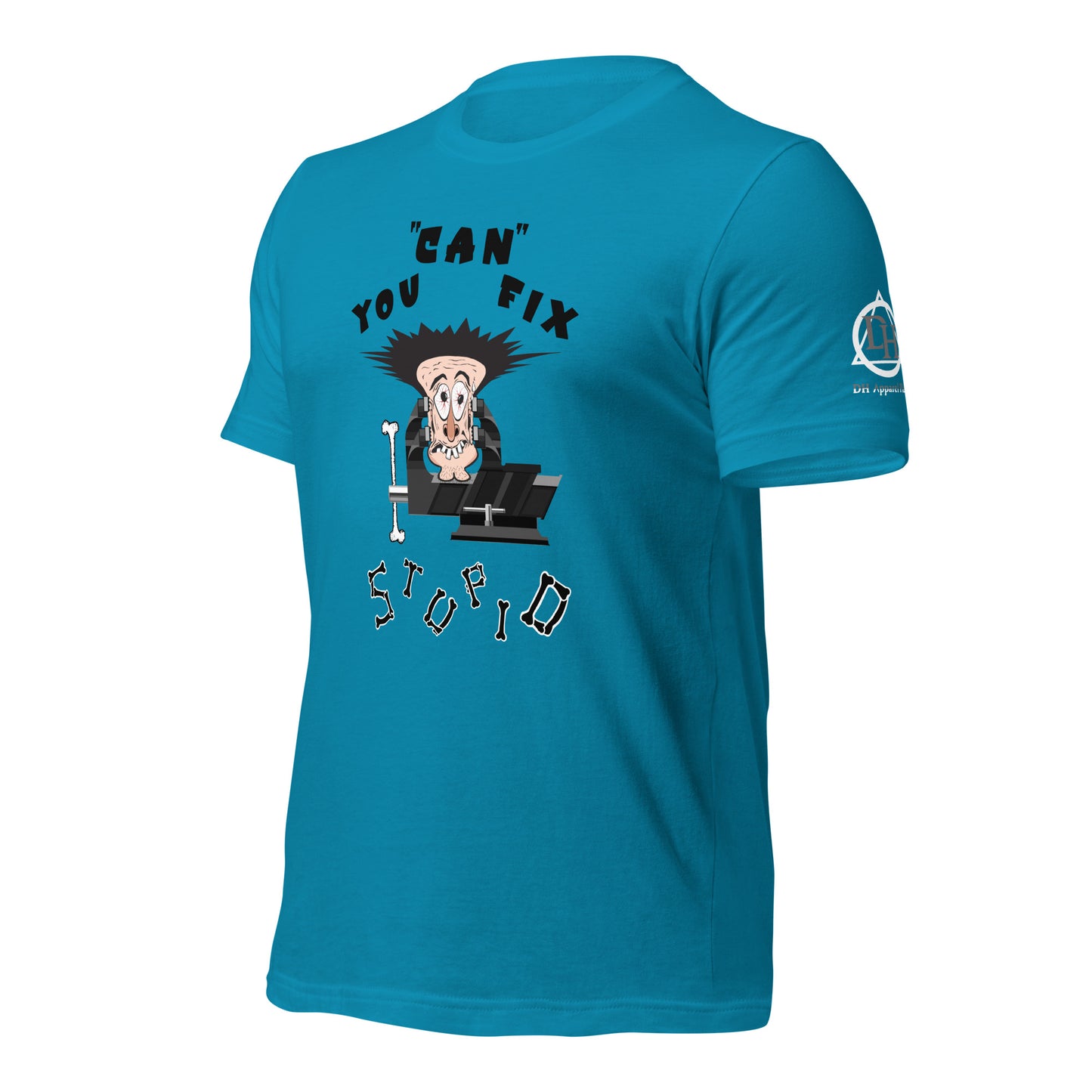You Can Fix Stupid Unisex t-shirt
