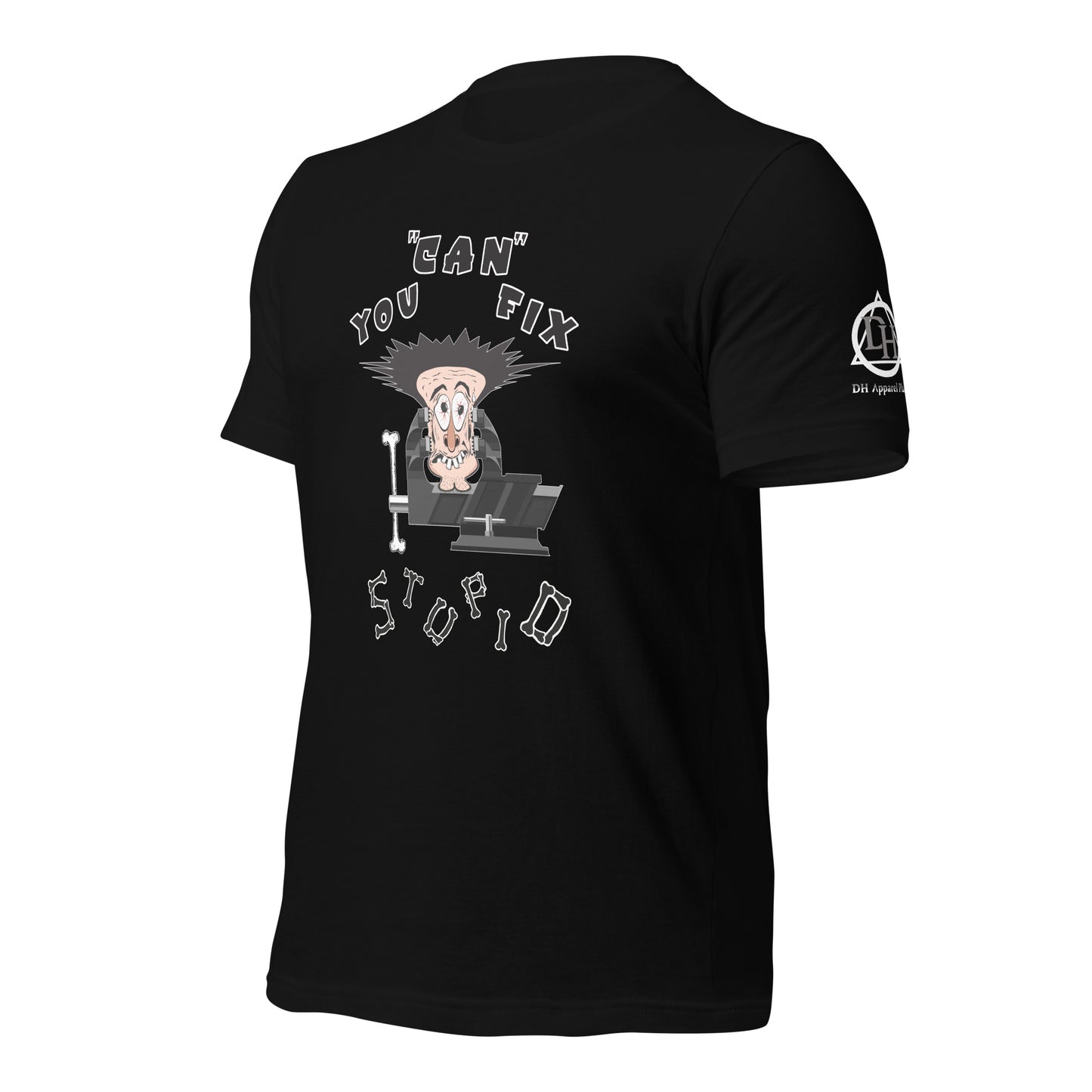 You Can Fix Stupid Unisex t-shirt
