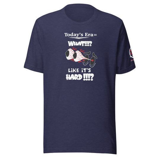 Today's Era Unisex t-shirt