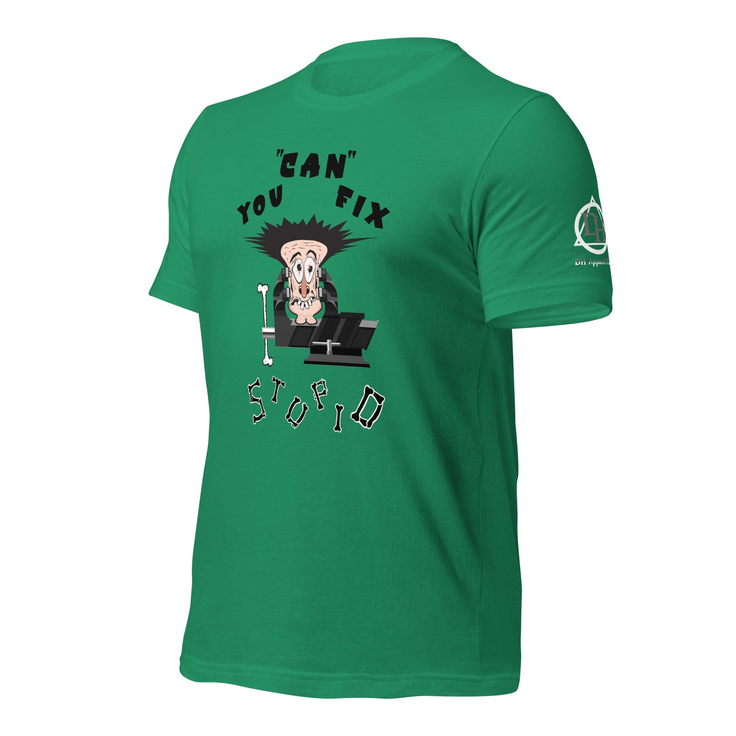 You Can Fix Stupid Unisex t-shirt