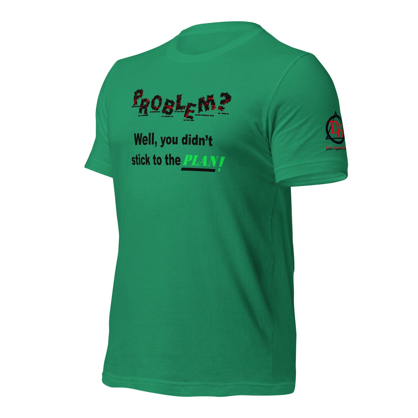 Problem? Unisex t-shirt