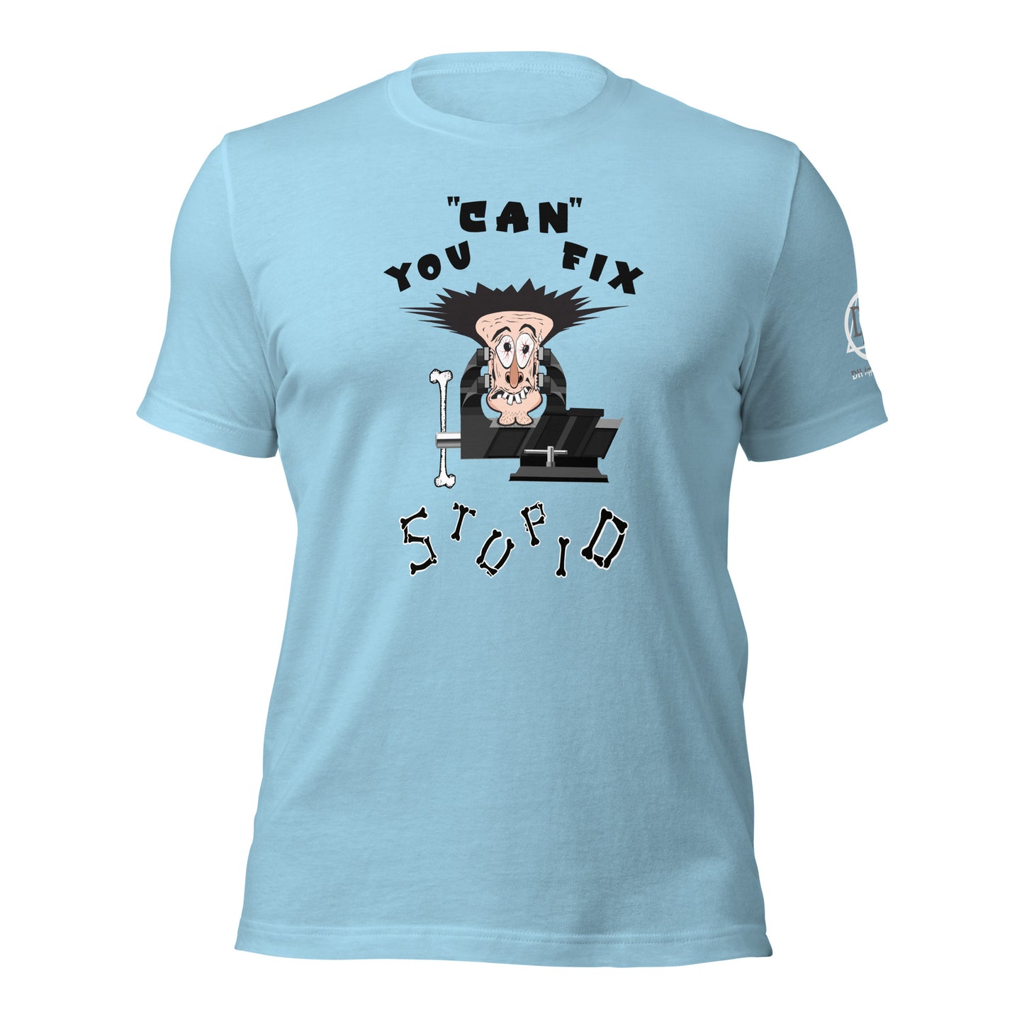 You Can Fix Stupid Unisex t-shirt