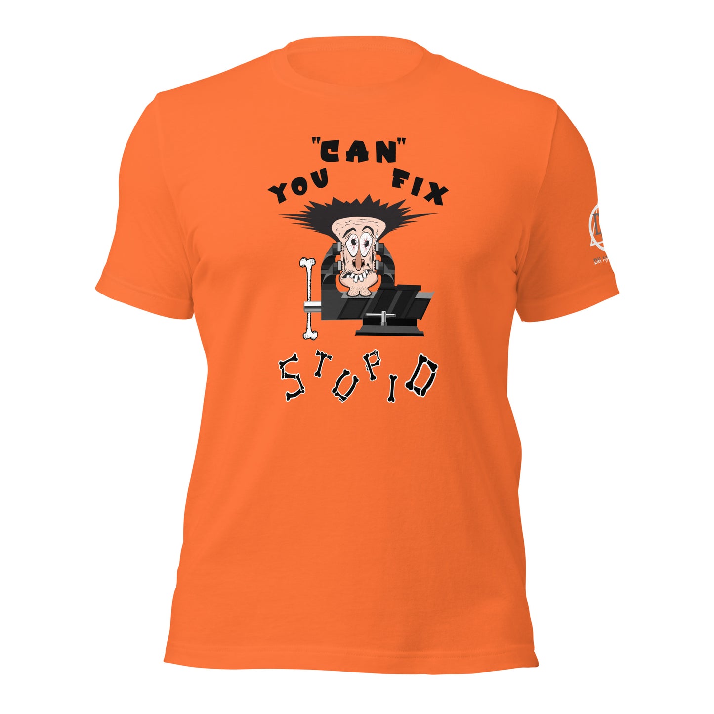 You Can Fix Stupid Unisex t-shirt