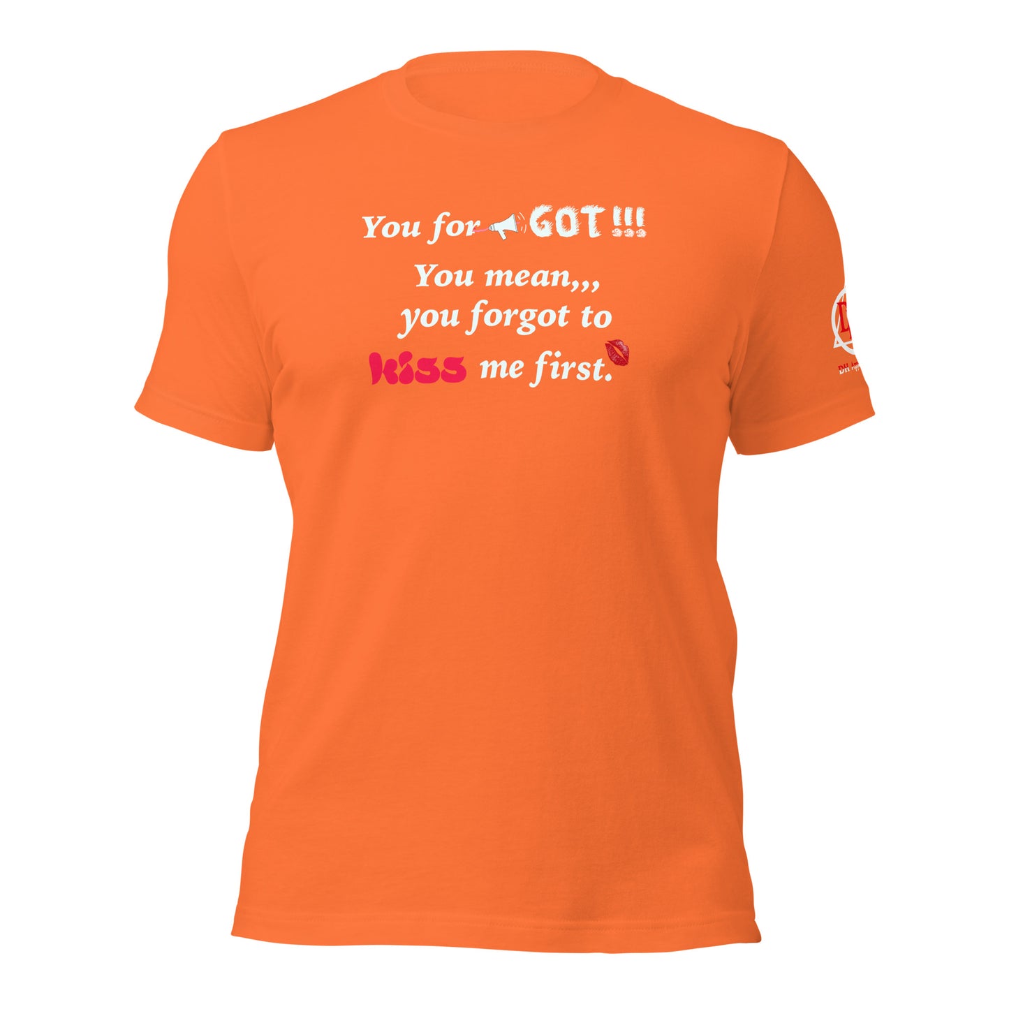 You Forgot Unisex t-shirt
