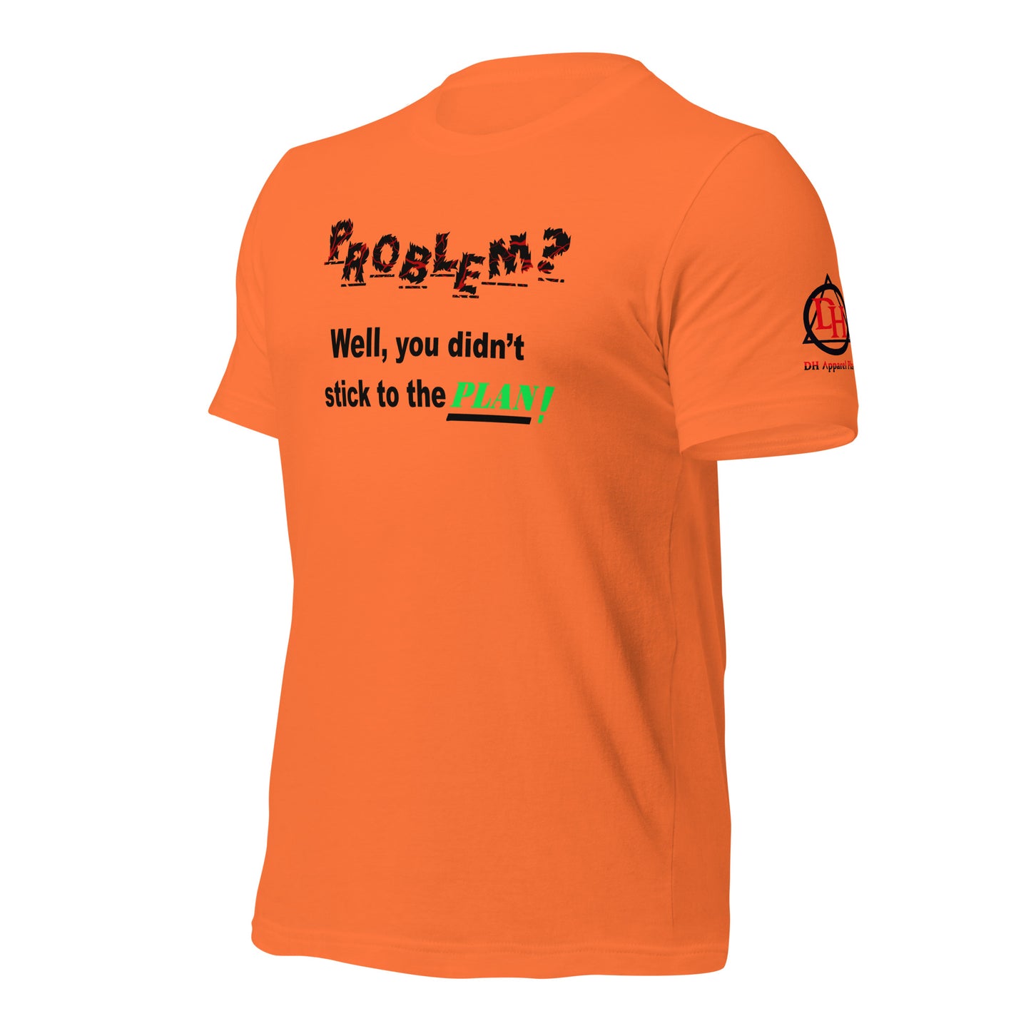 Problem? Unisex t-shirt
