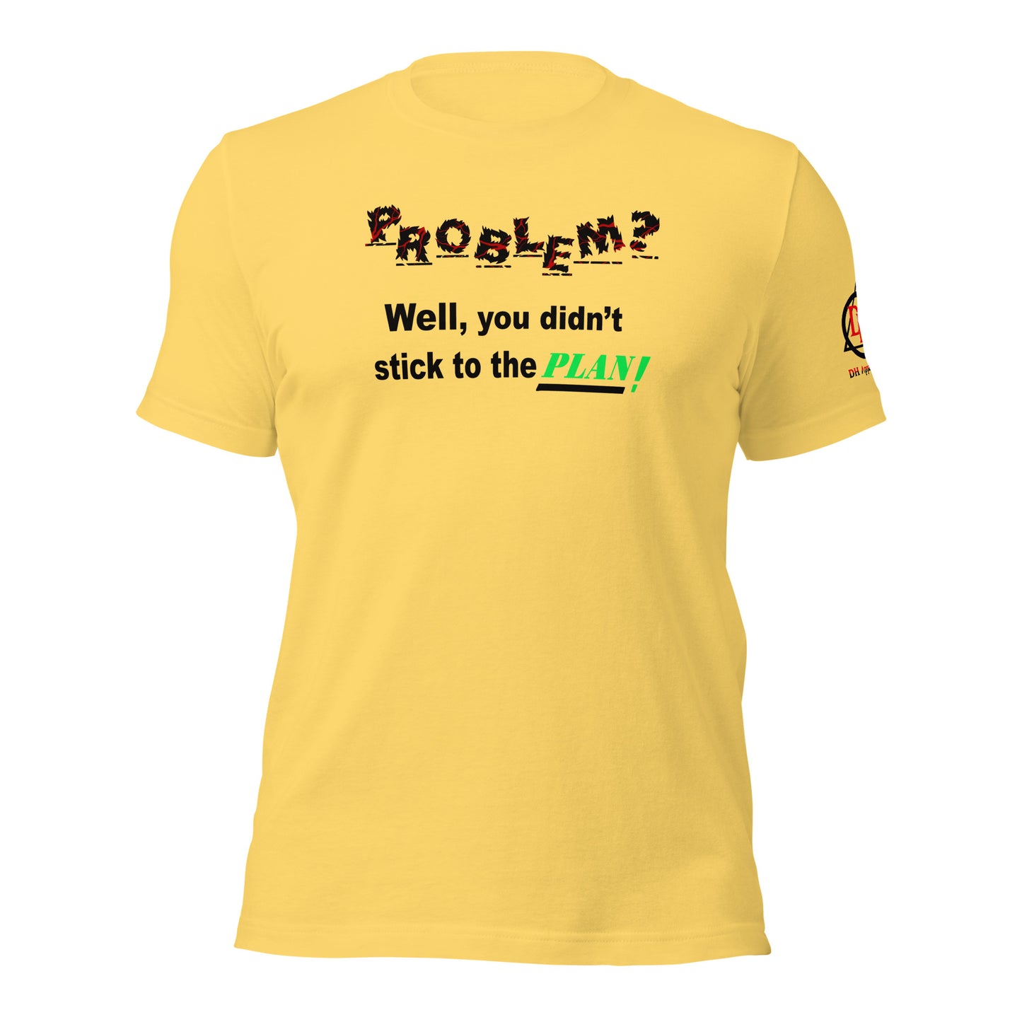 Problem? Unisex t-shirt