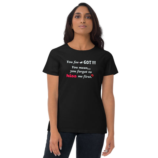 You Forgot Women's short sleeve t-shirt