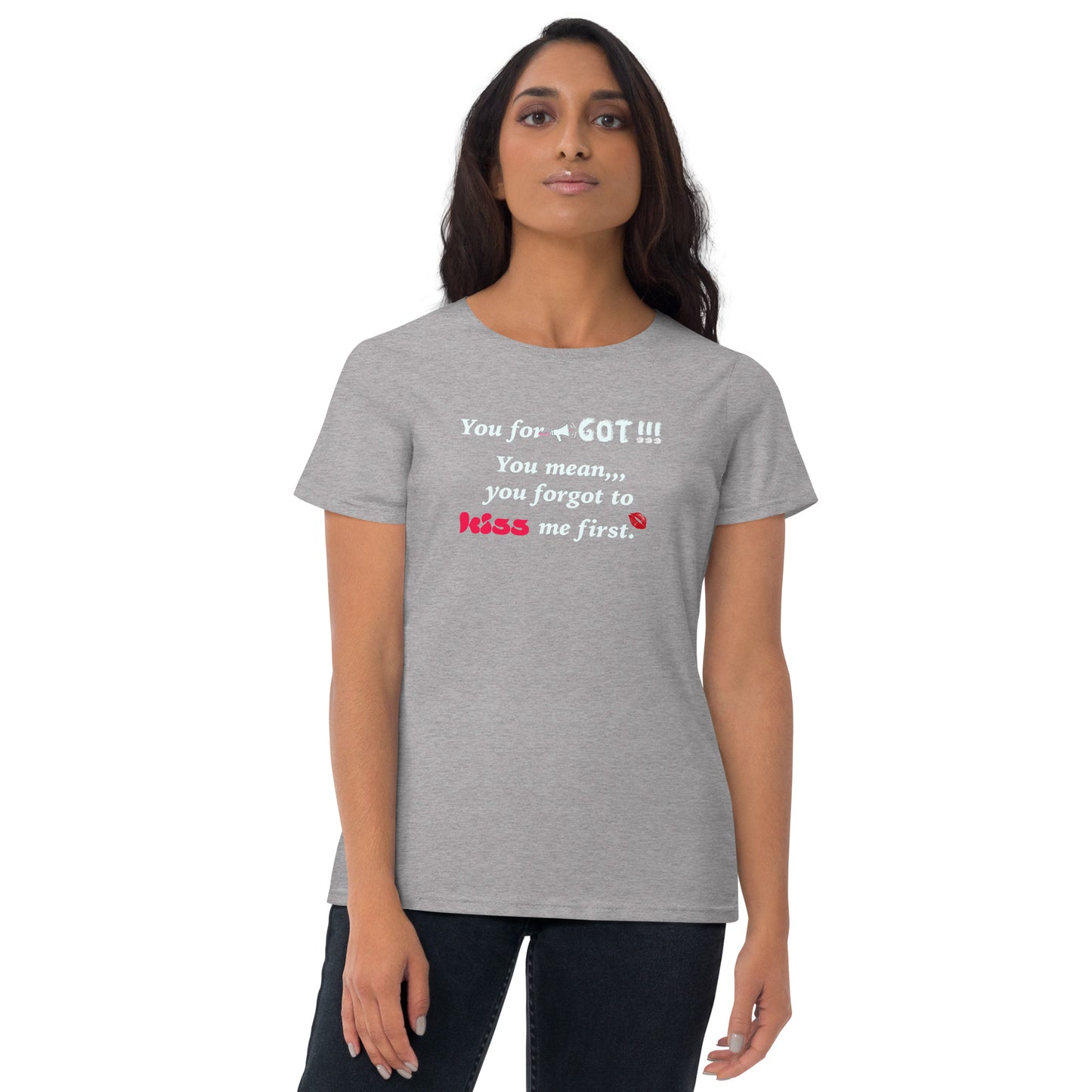 You Forgot Women's short sleeve t-shirt