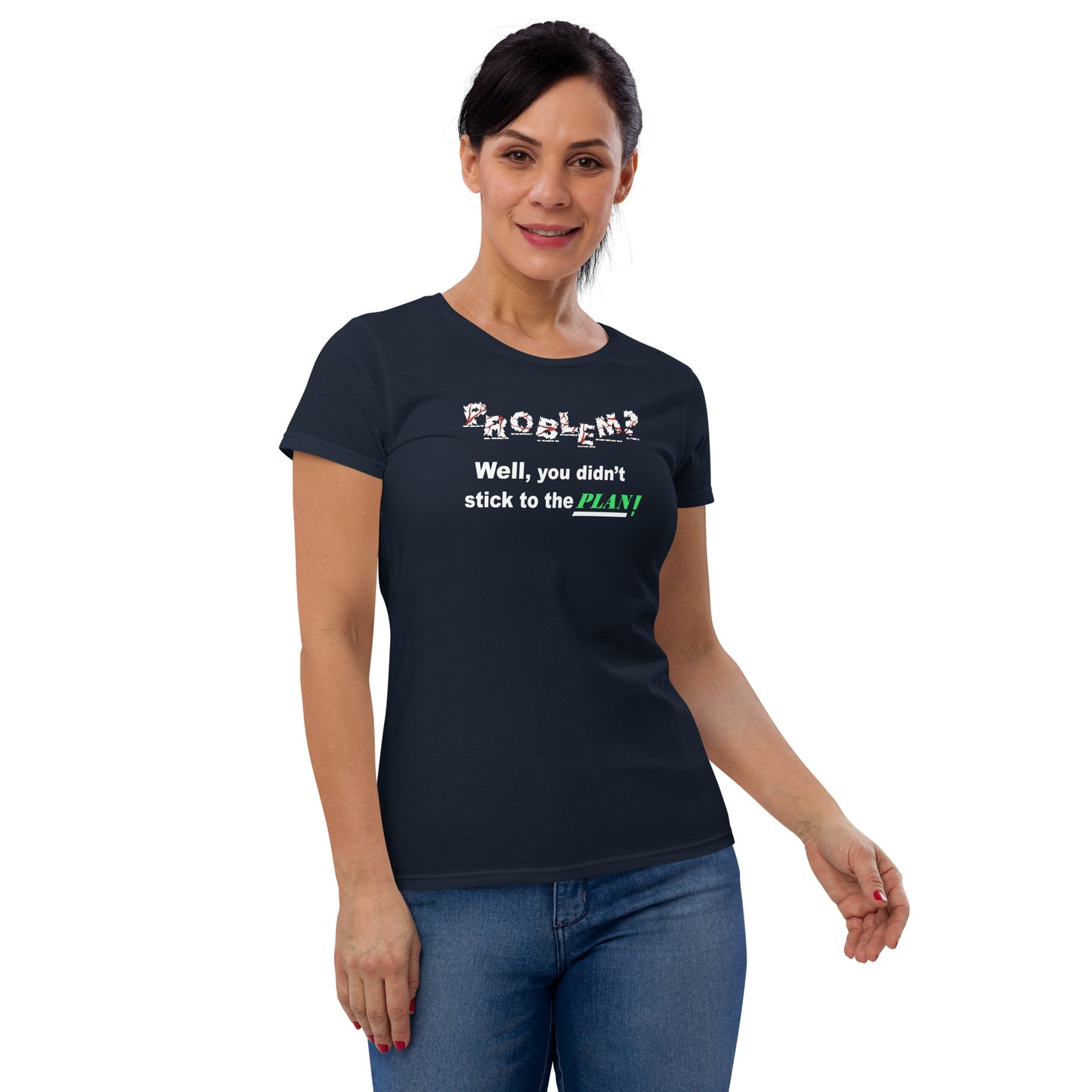 Problem? Women's short sleeve t-shirt
