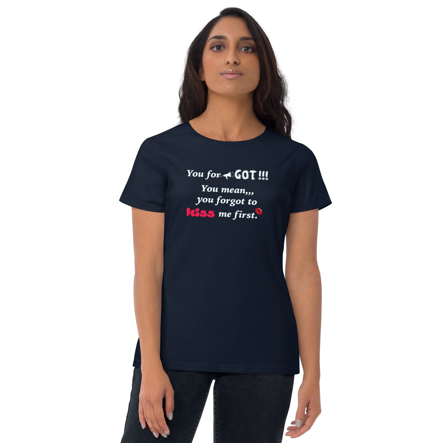 You Forgot Women's short sleeve t-shirt
