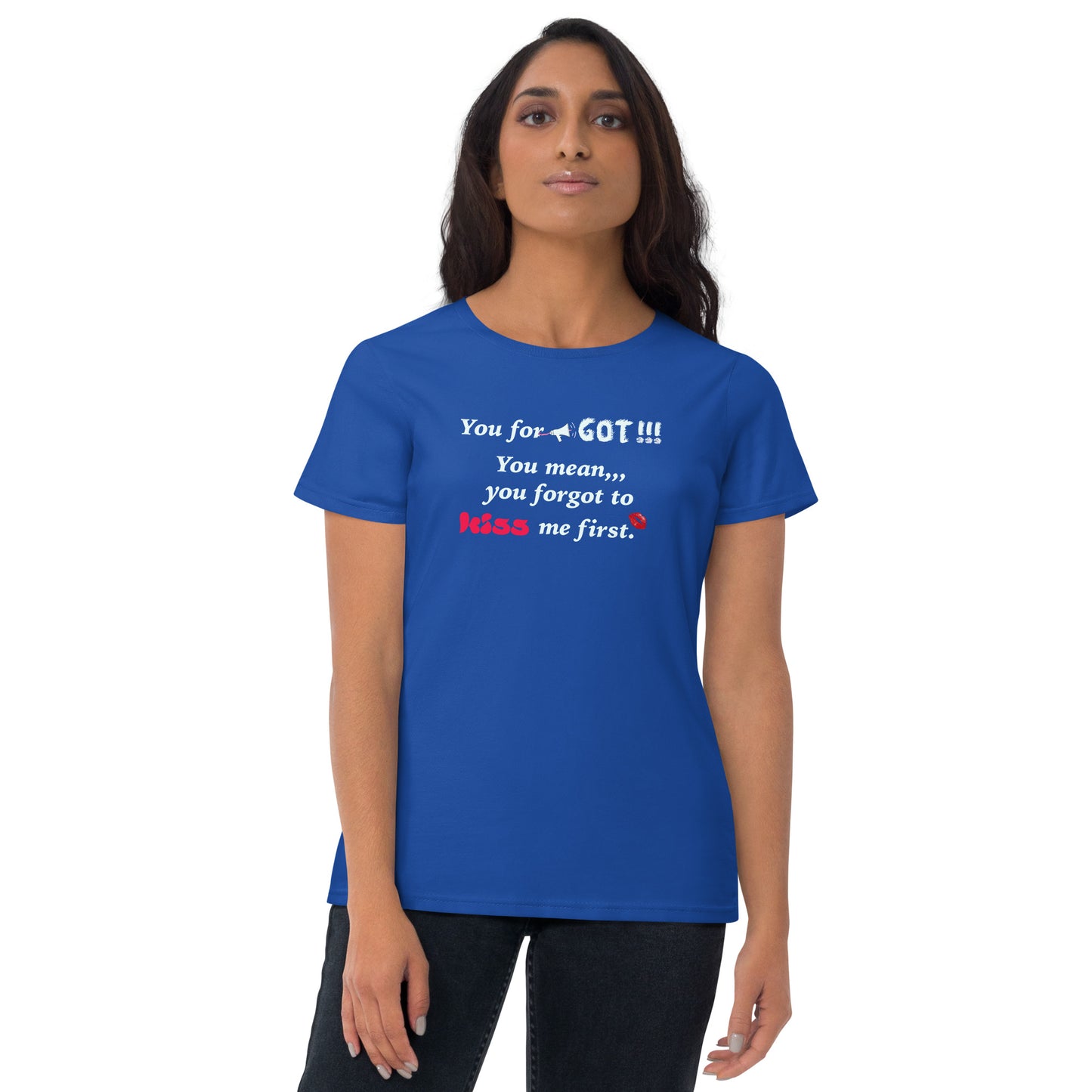 You Forgot Women's short sleeve t-shirt