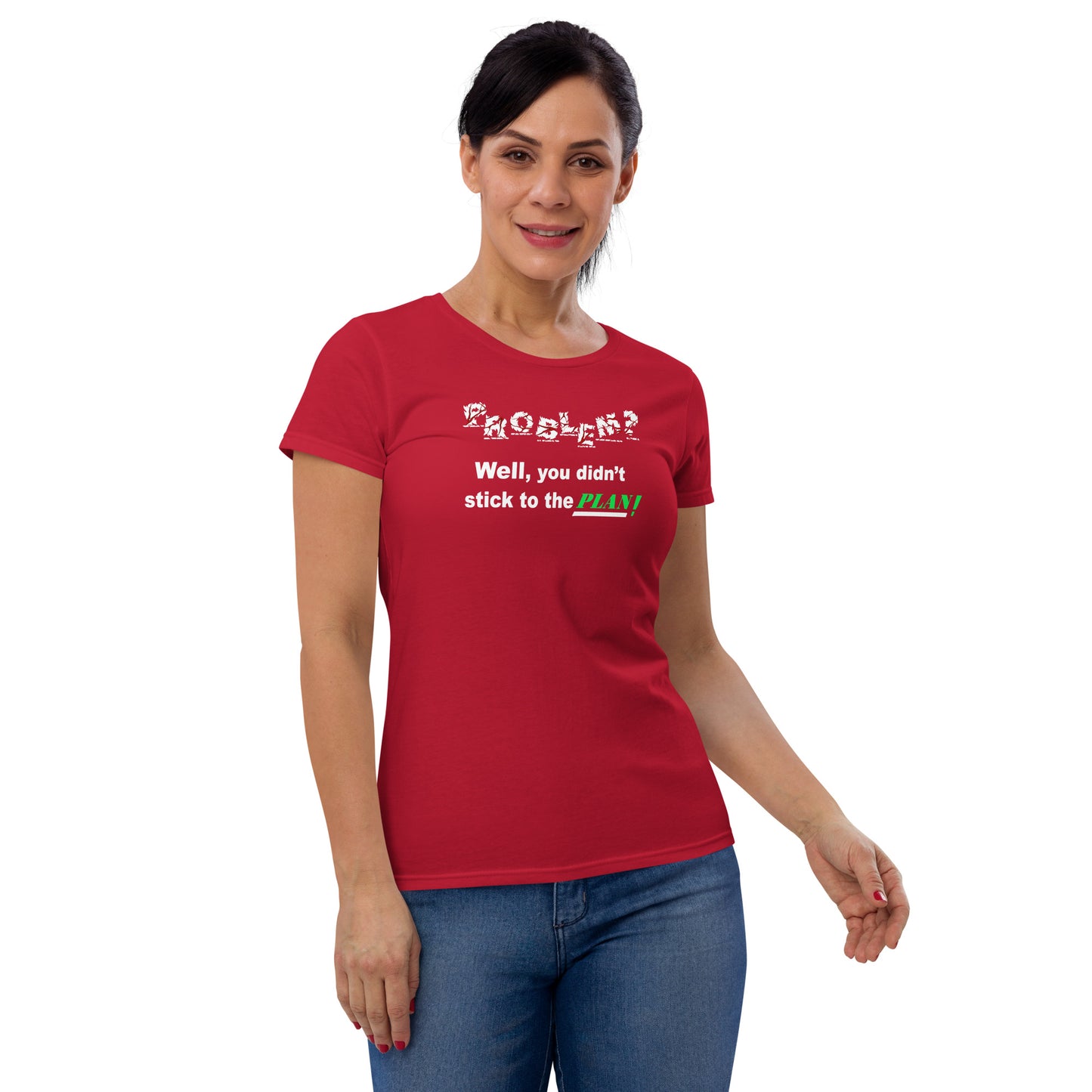 Problem? Women's short sleeve t-shirt
