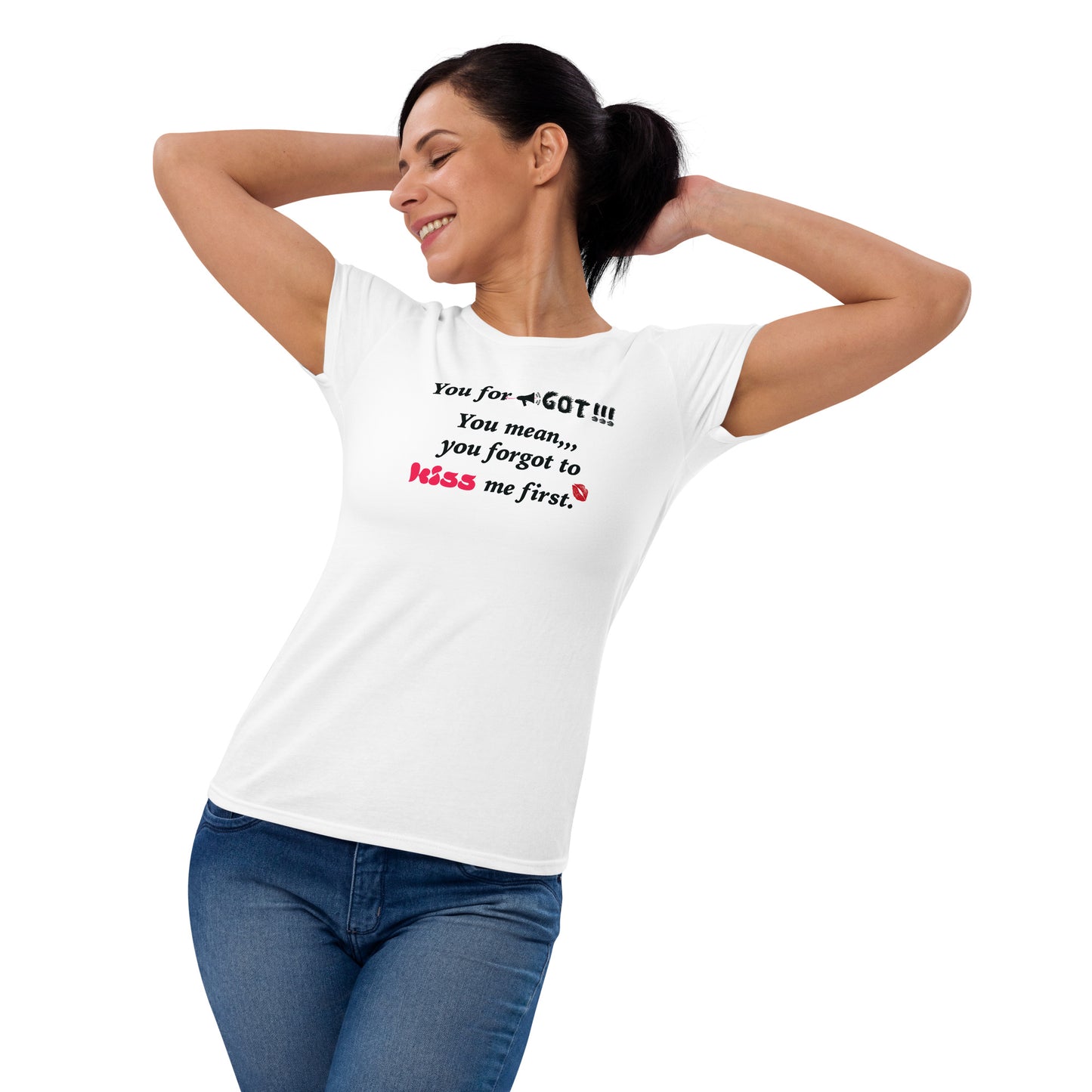 You Forgot Women's short sleeve t-shirt