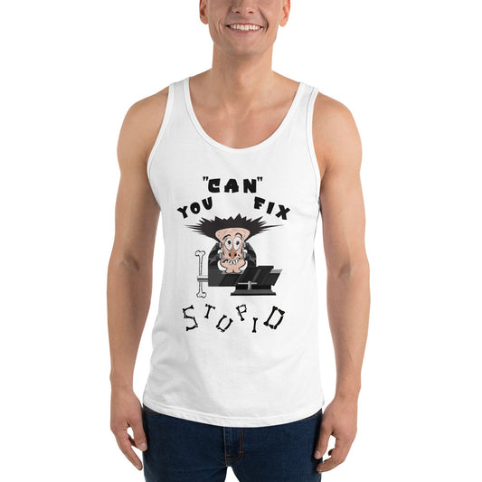 Men’s Staple Tank Top You Can Fix Stupid