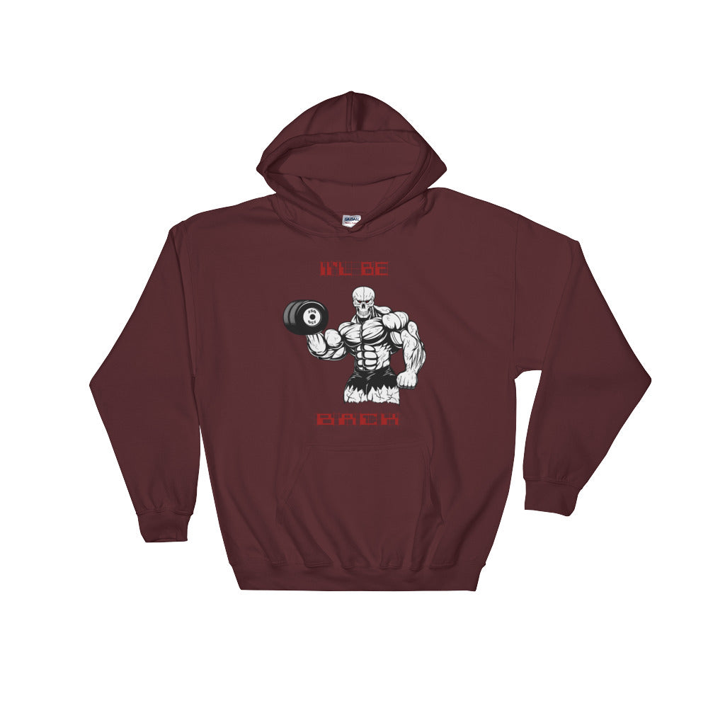 I'll be back Hooded Sweatshirt