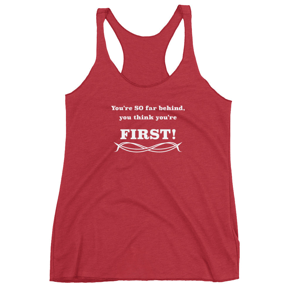 Think you're first Women's Racerback Tank