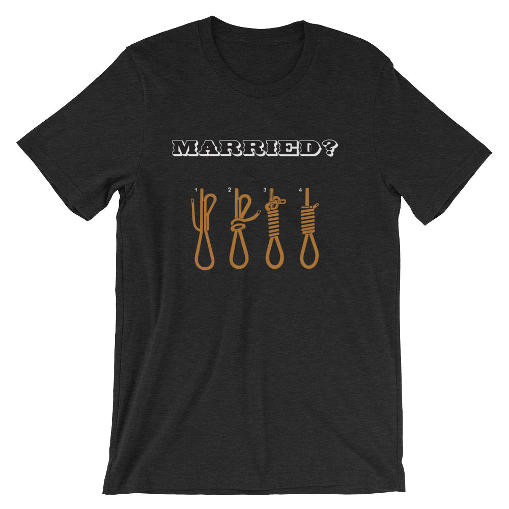 Married? Short-Sleeve Unisex T-Shirt