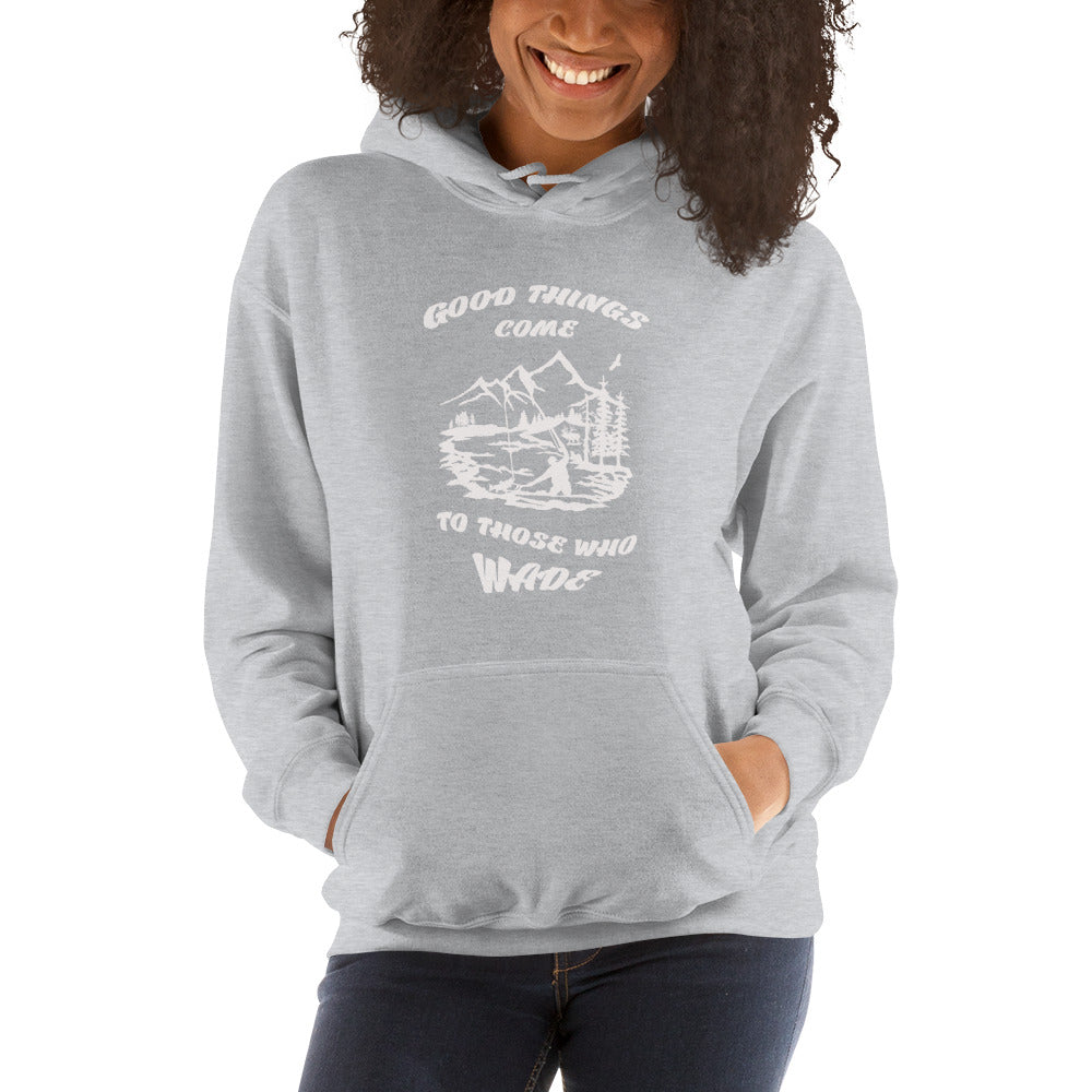 Good things come Hooded Sweatshirt