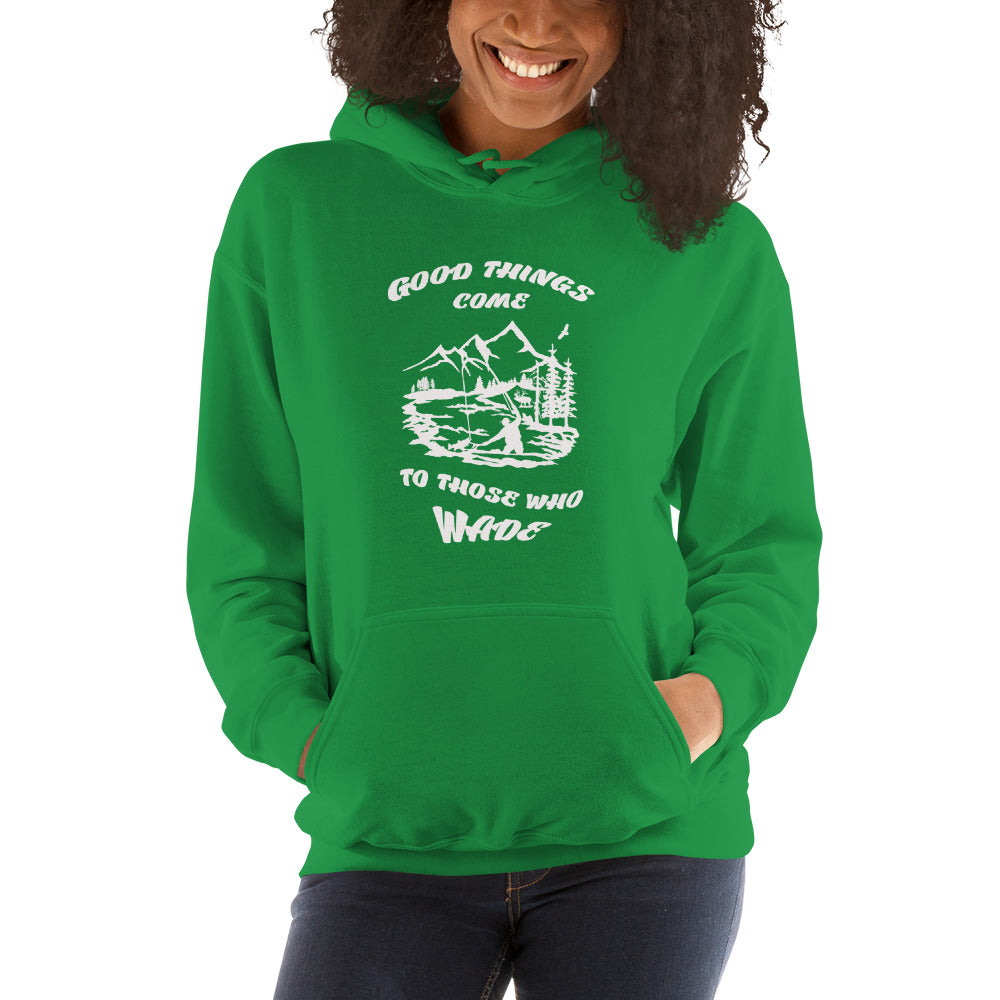 Good things come Hooded Sweatshirt