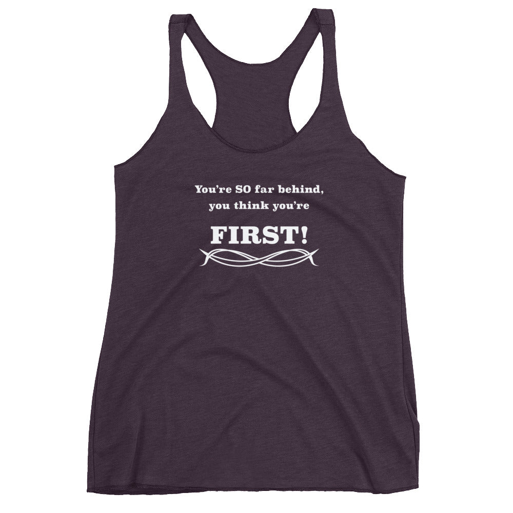 Think you're first Women's Racerback Tank