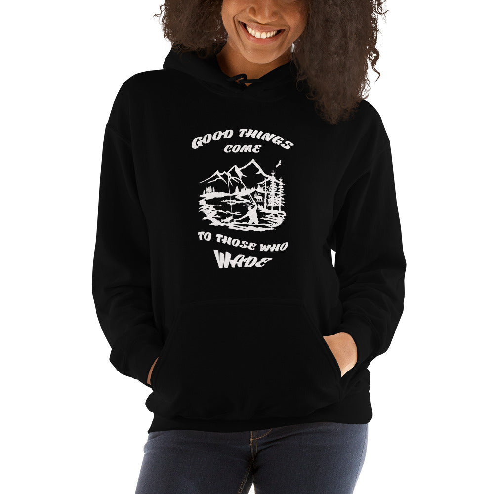 Good things come Hooded Sweatshirt