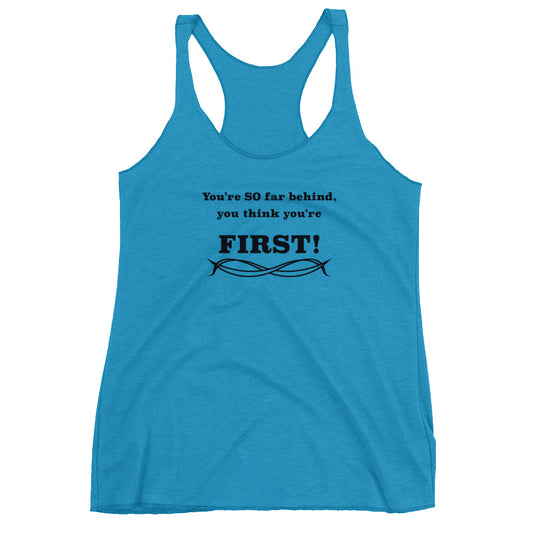 Think you're first Women's Racerback Tank