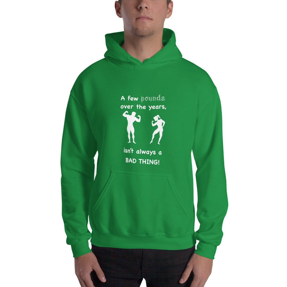 Good pounds Hooded Sweatshirt