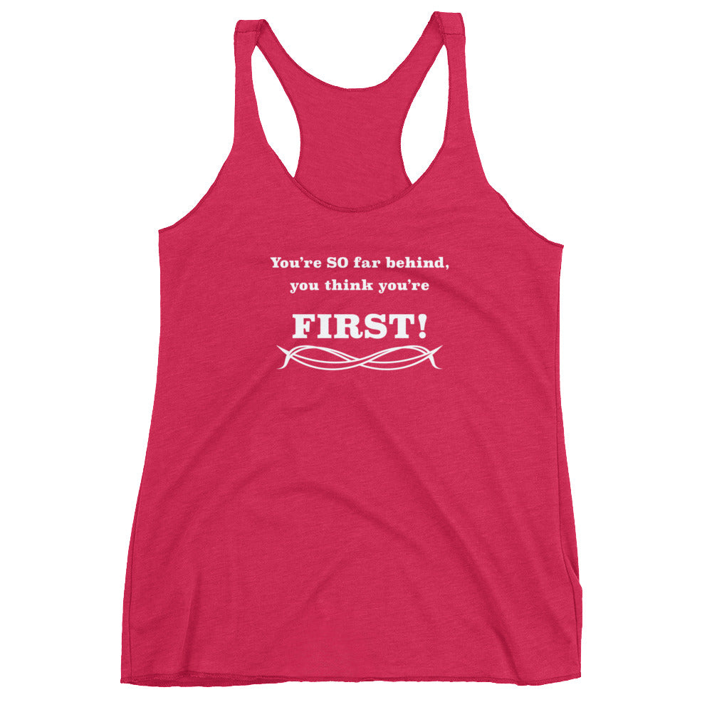 Think you're first Women's Racerback Tank