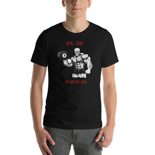 I'll be back Short-Sleeve Unisex T-Shirt
