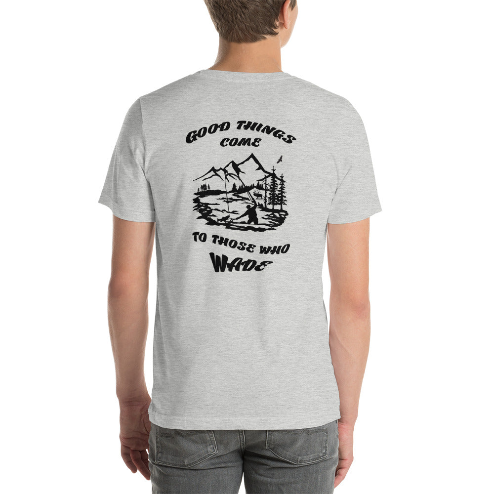 Good things come Short-Sleeve Unisex T-Shirt