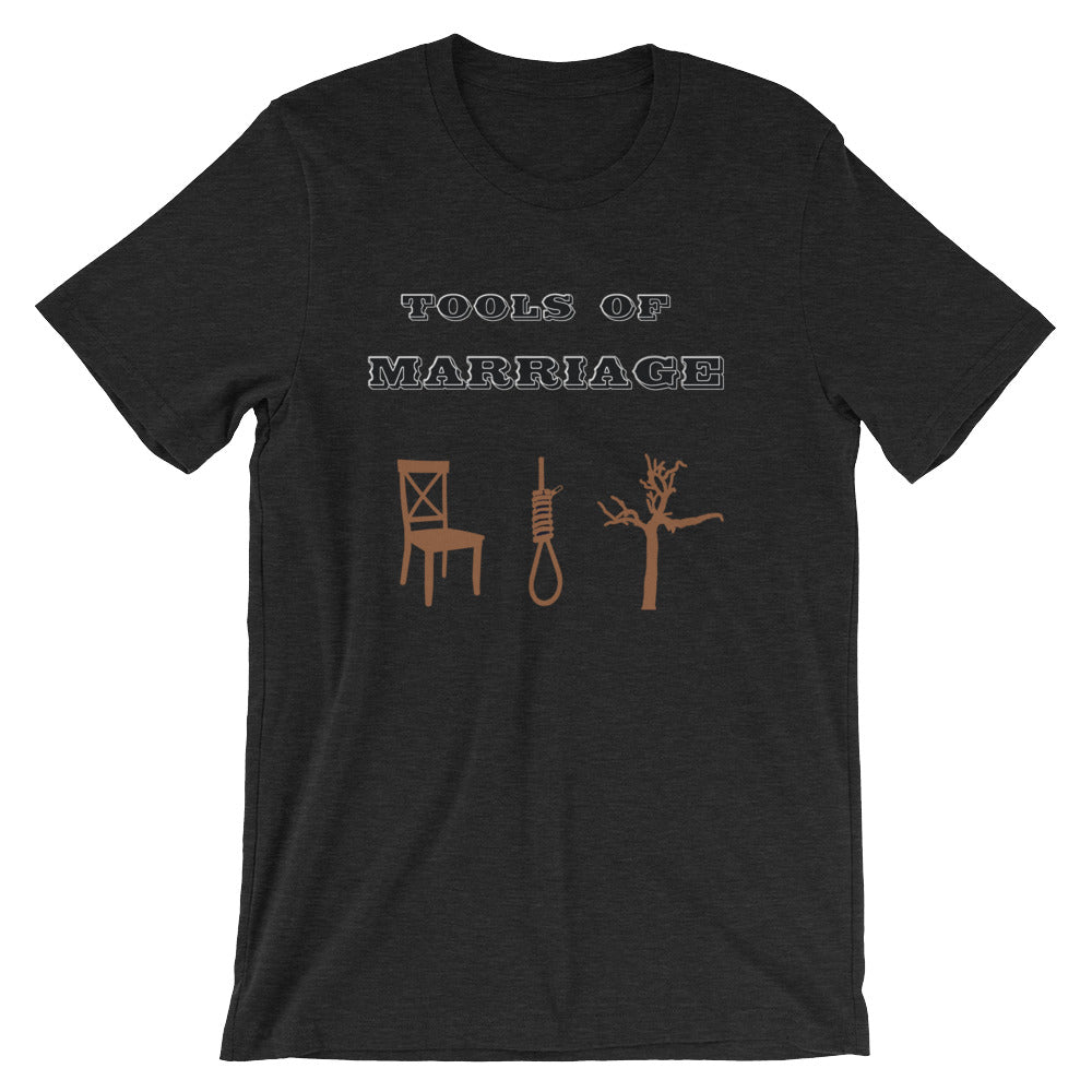 Tools of Marriage Short-Sleeve Unisex T-Shirt
