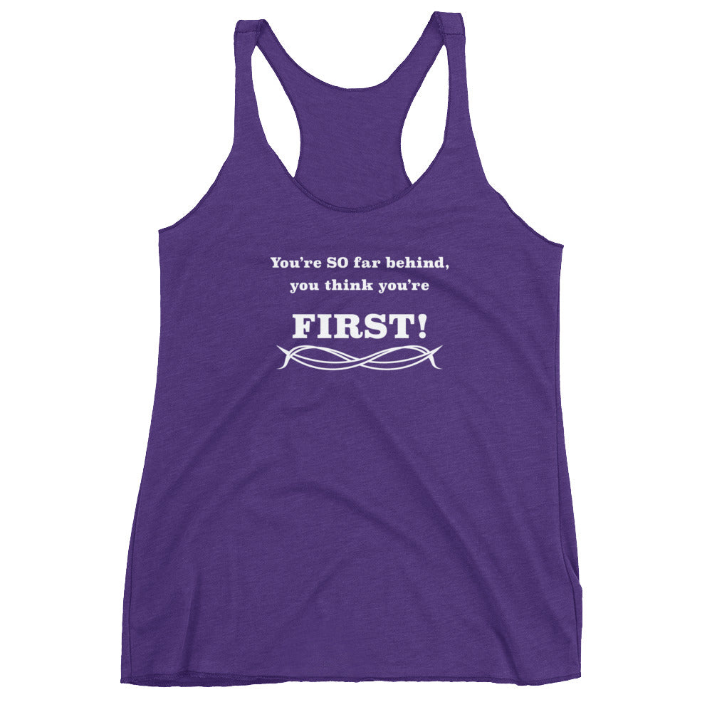 Think you're first Women's Racerback Tank