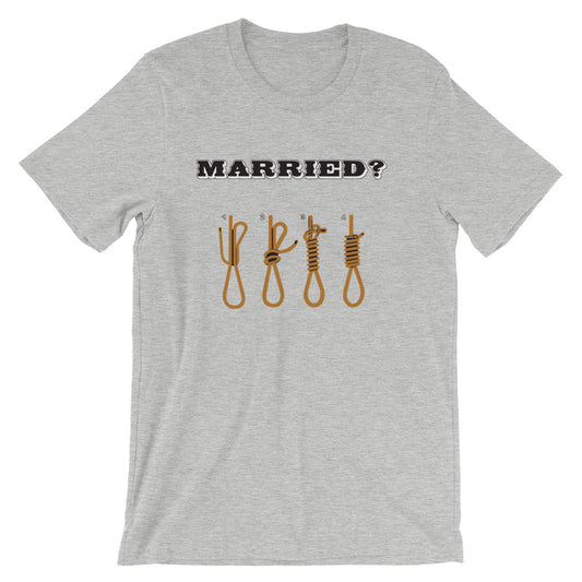 Married? Short-Sleeve Unisex T-Shirt