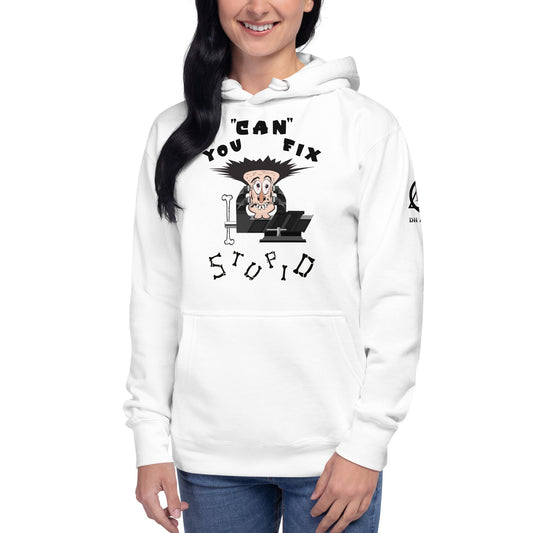 Unisex Premium Hoodie You Can Fix Stupid