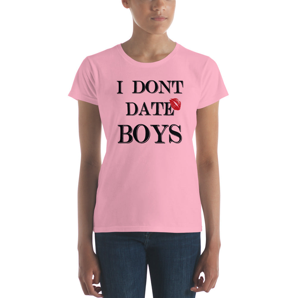 Women's short sleeve t-shirt Don't Date Boys