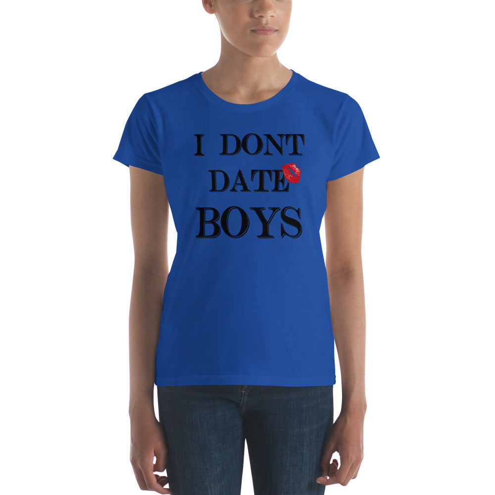 Women's short sleeve t-shirt Don't Date Boys