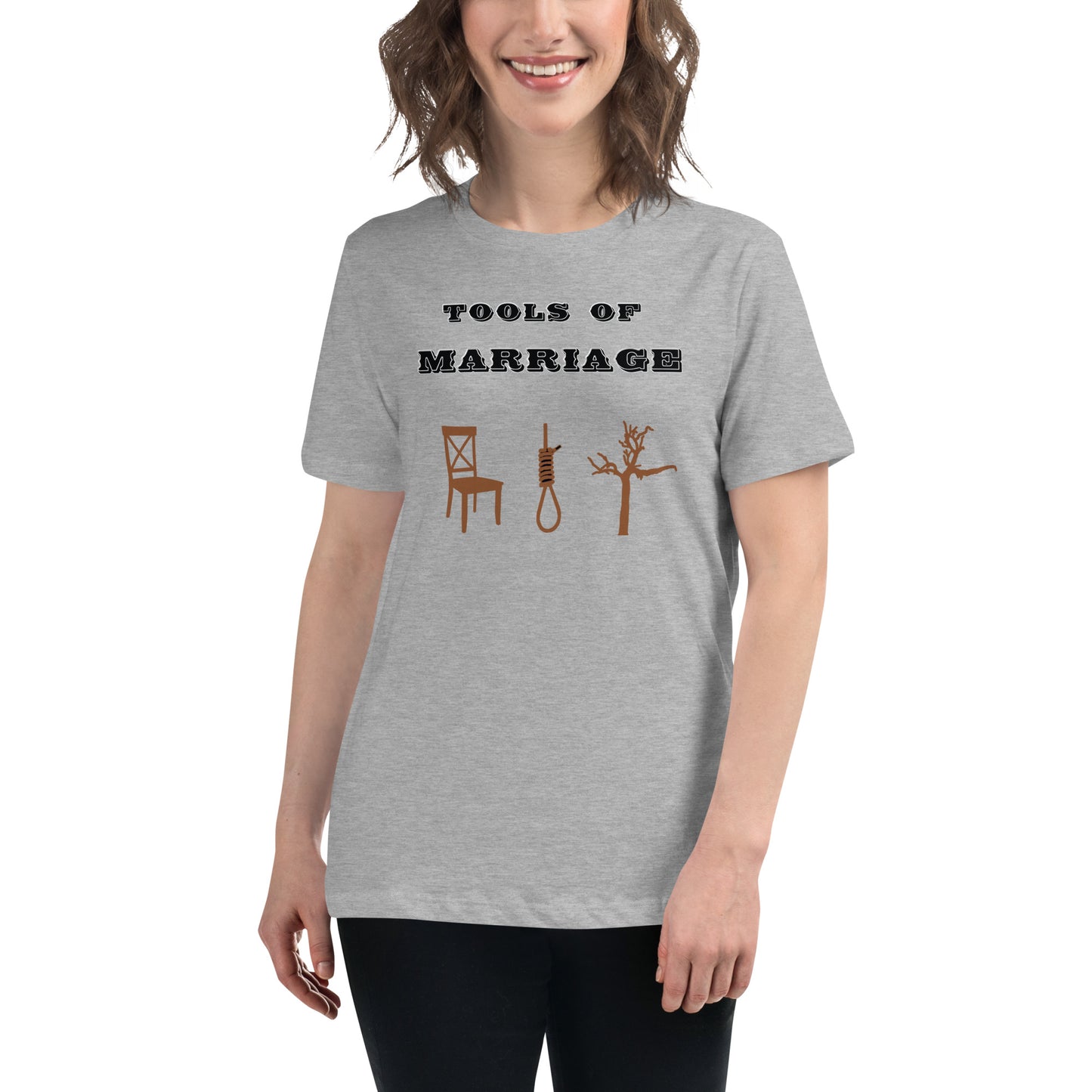 Women's Relaxed T-Shirt Tools of Marriage