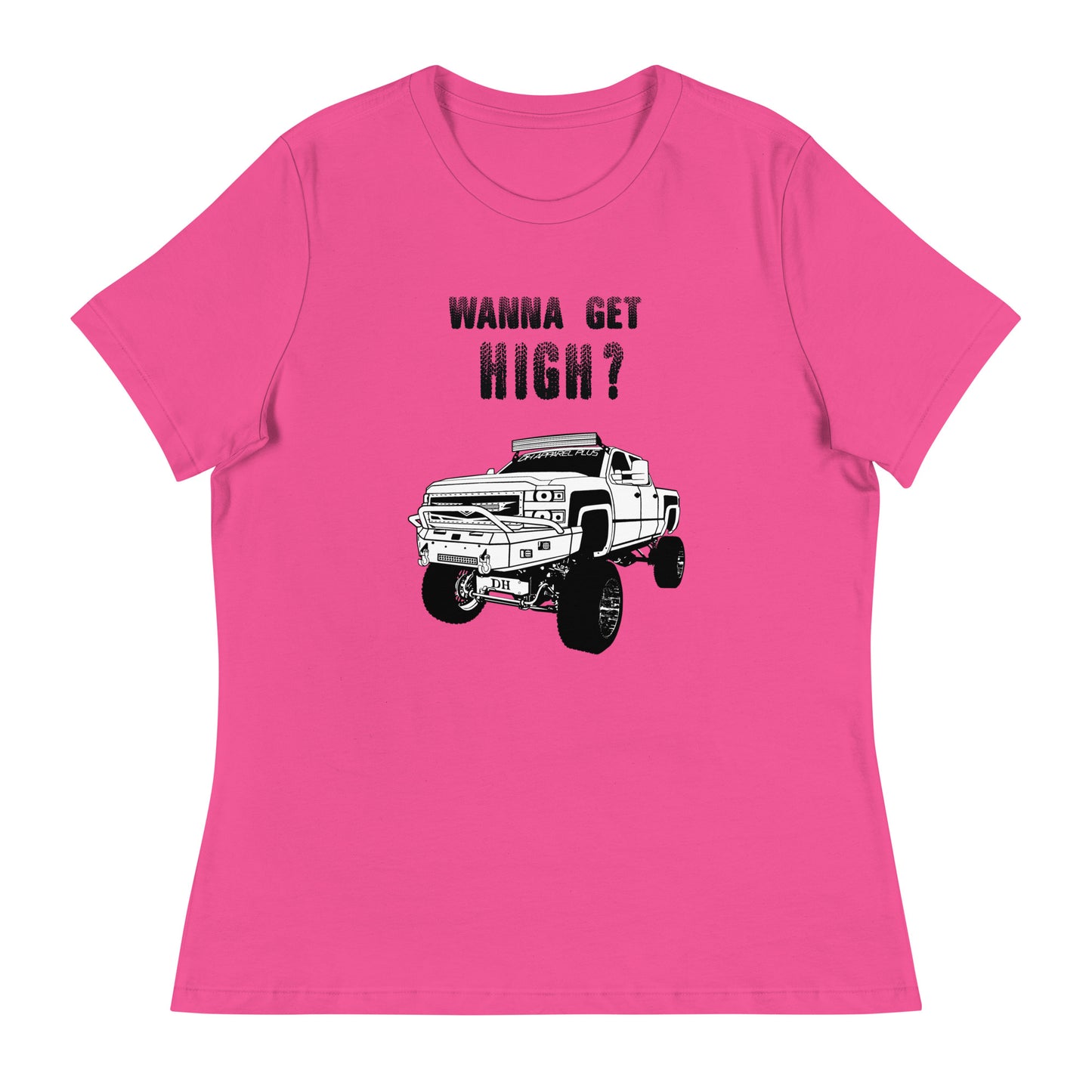 Women's Relaxed T-Shirt Wanna Get High