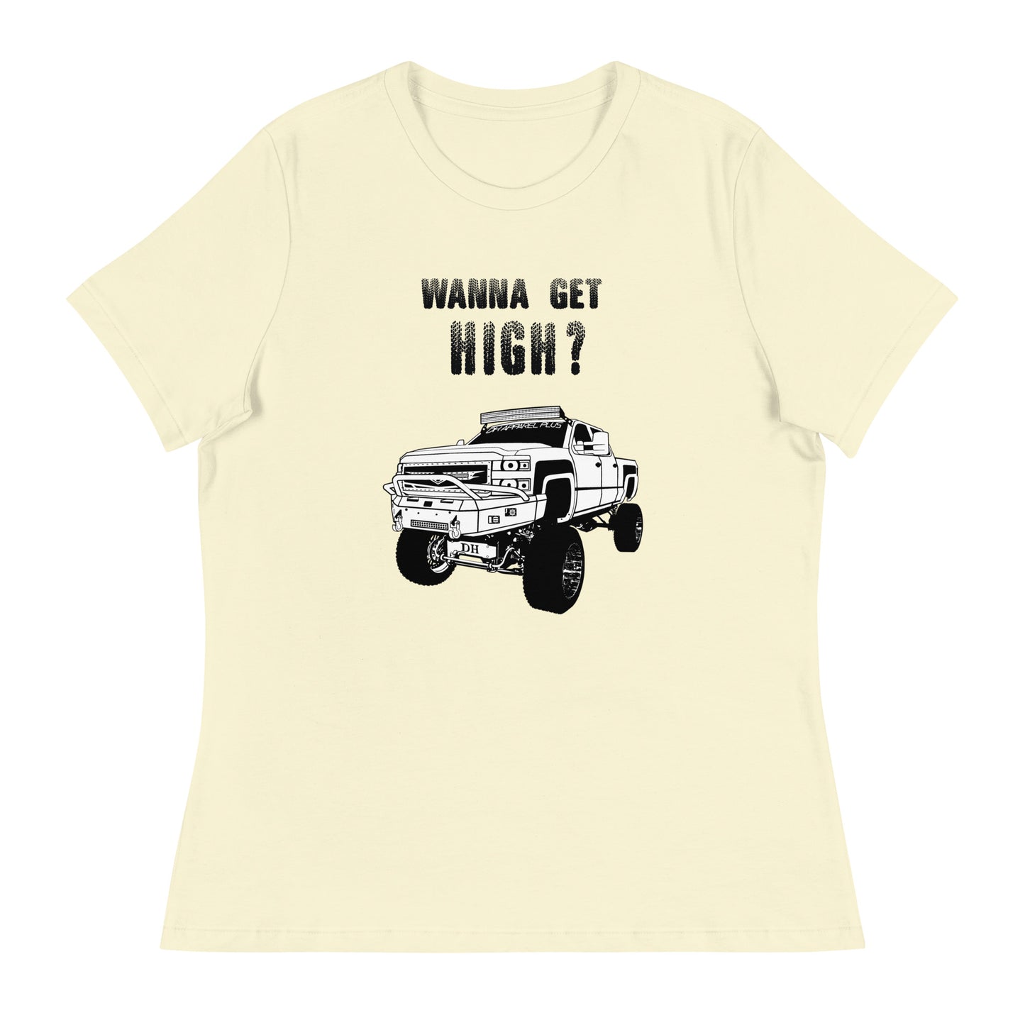 Women's Relaxed T-Shirt Wanna Get High