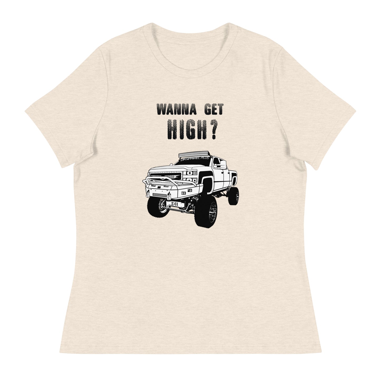 Women's Relaxed T-Shirt Wanna Get High