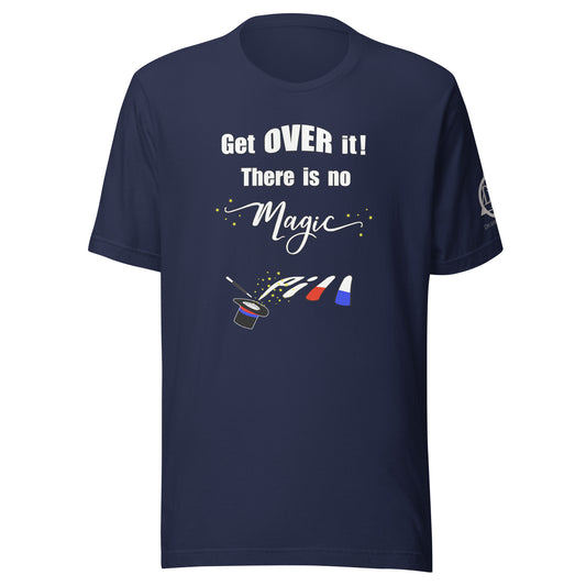 Get over it Unisex t-shirt