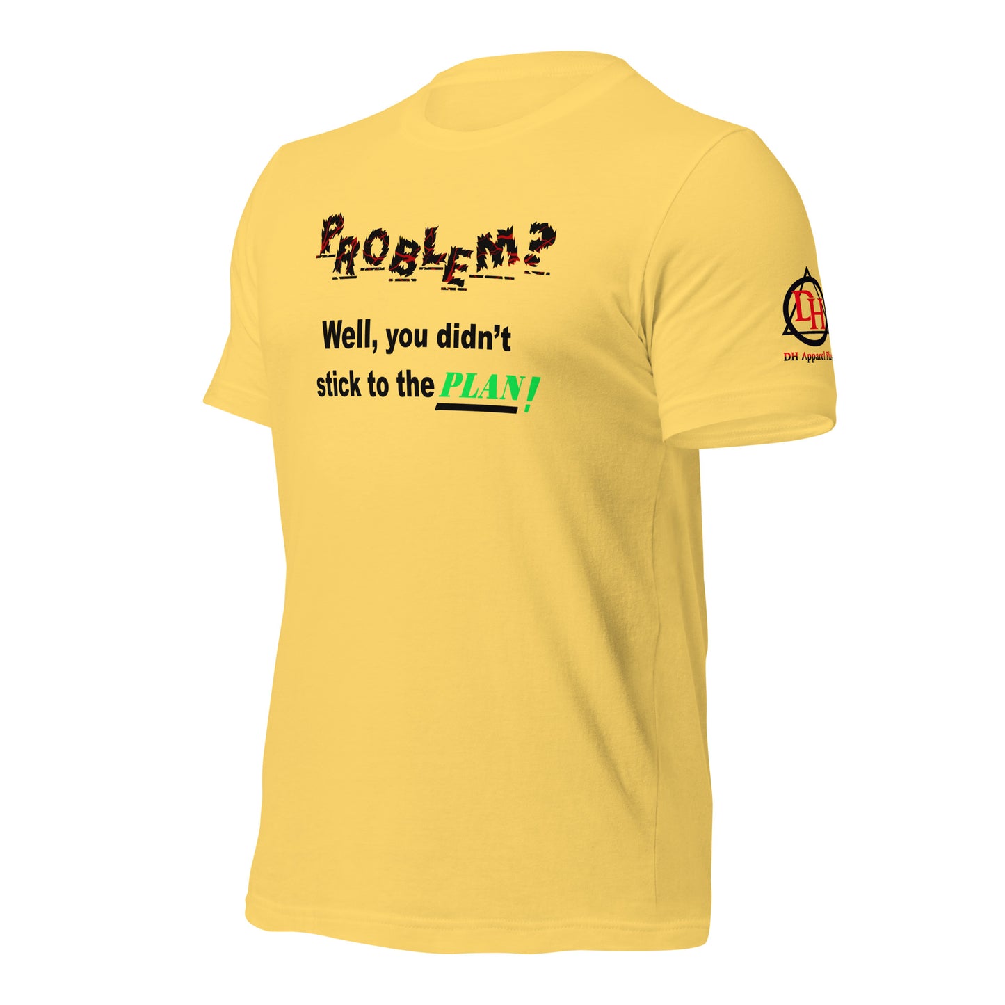 Problem? Unisex t-shirt