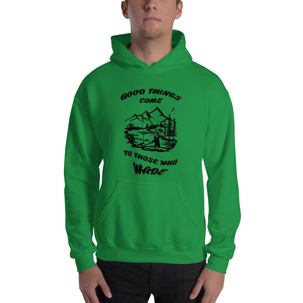 Good things come Hooded Sweatshirt
